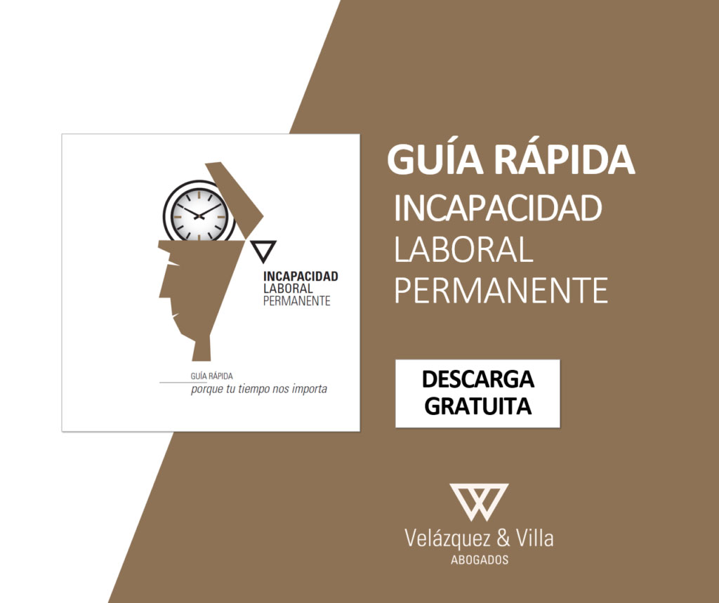 Guía rápida incapacidad laboral permanente - Velázquez y Villa
