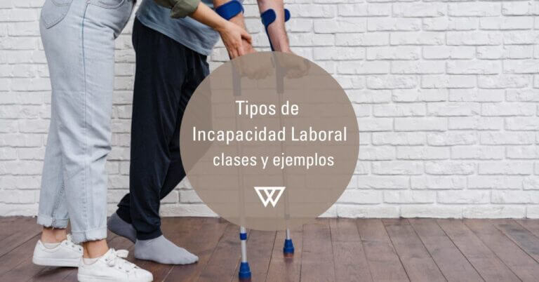 los tipos de incapacidades laborales