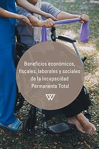 Beneficios de Incapacidad Permanente Total 2026