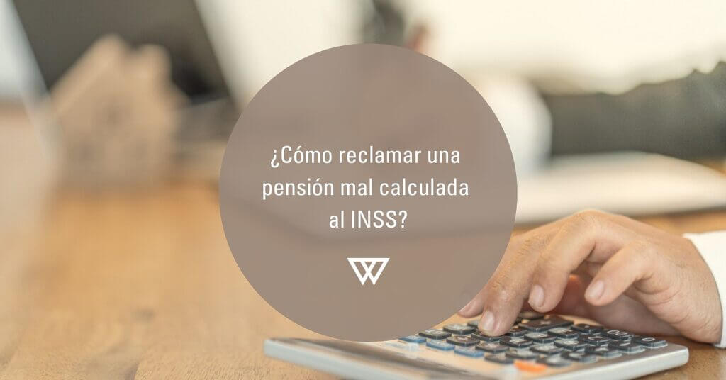 Cómo reclamar una pensión mal calculada al INSS