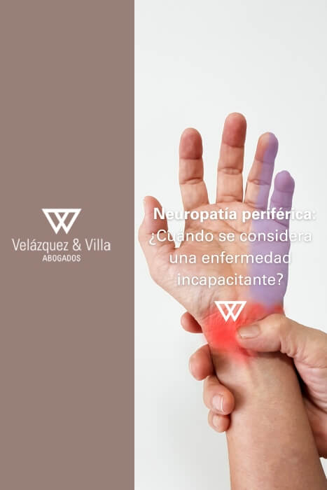 Cuándo se considera la neuropatía periférica una enfermedad incapacitante