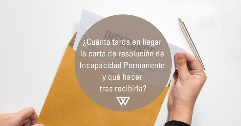 Cuanto tarda en llegar la carta de resolucion favorable de incapacidad permanente y que hacer tras recibirla