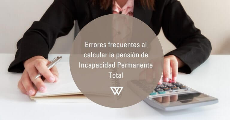 Errores al calcular la pension de incapacidad permanente total