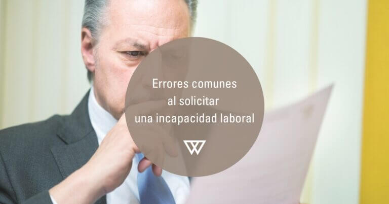 Errores al solicitar una incapacidad laboral