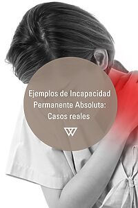 ejemplos de Incapacidad Permanente Absoluta y listado de enfermedades