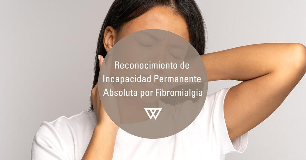 Incapacidad permanente absoluta por Fibromialgia