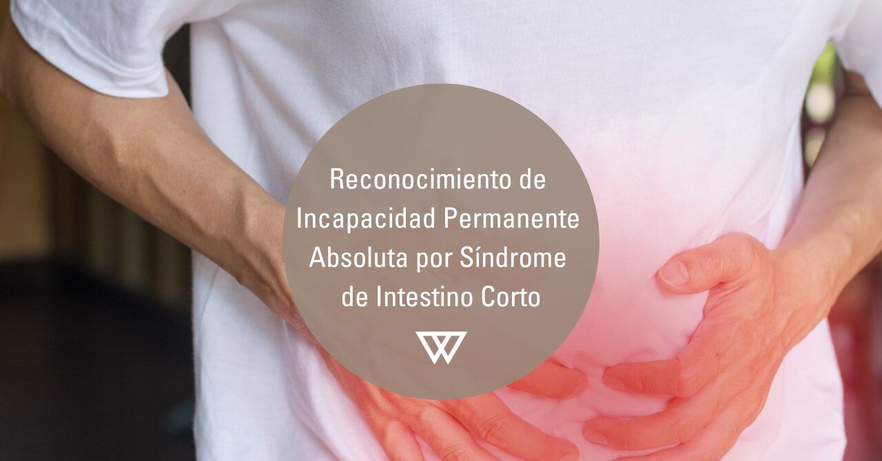 Incapacidad Permanente por Síndrome de intestino corto