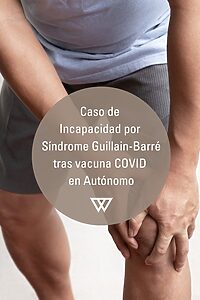 Incapacidad Permanente Total por Síndrome de Guillain-Barré tras vacuna COVID  
