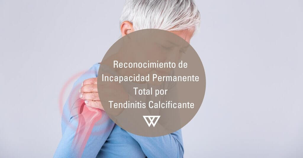 Incapacidad por Tendinitis Calcificante
