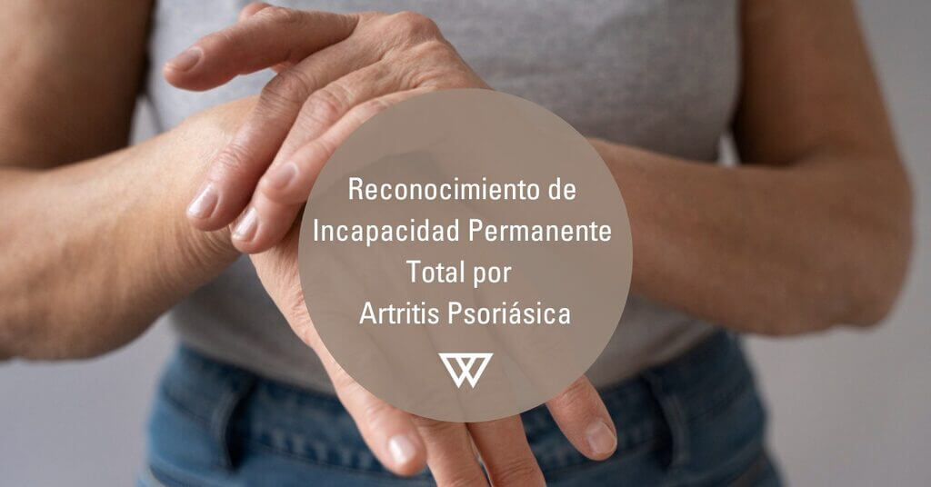 Incapacidad por Artritis Psoriásica