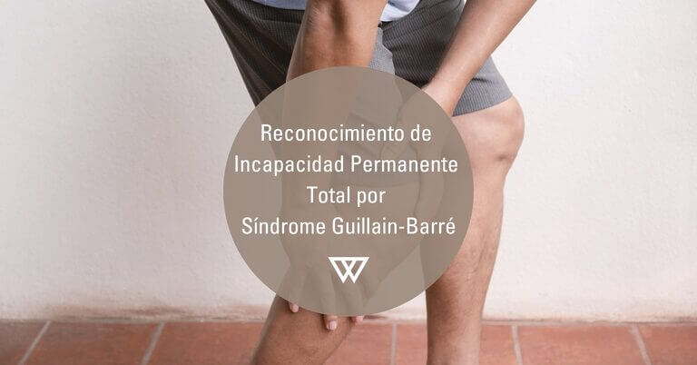 Incapacidad por Sindrome de Guillain Barre tras vacuna COVID