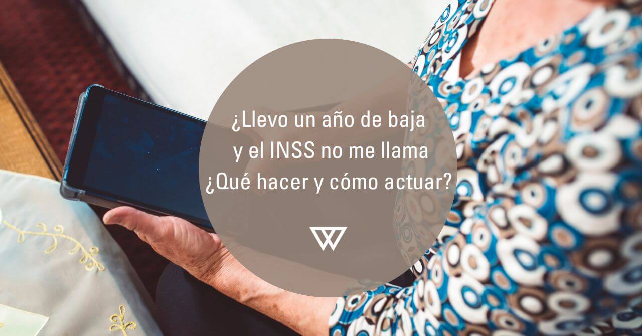 Llevo un ano de baja y el INSS no me llama