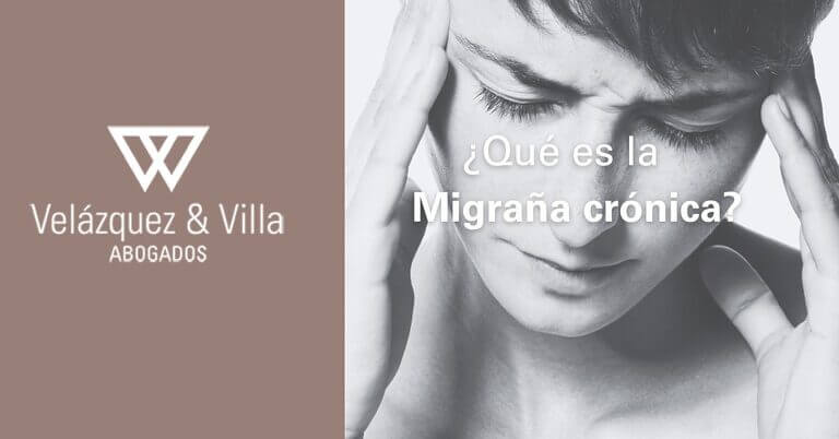Migraña crónica qué es, enfermedad laboral e incapacidad permanente