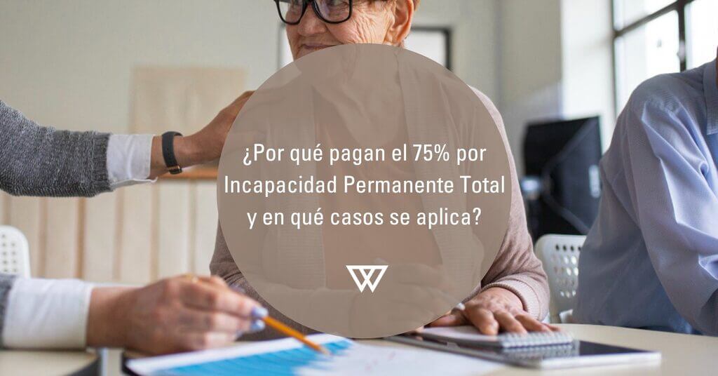 Porque pagan el 75% por incapacidad permanente total