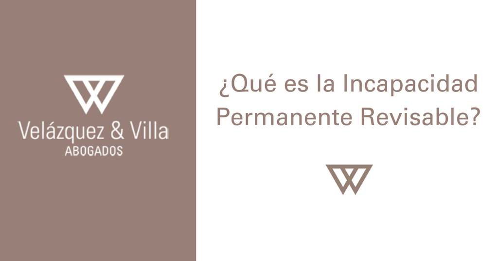 Qué es la Incapacidad Permanente Revisable