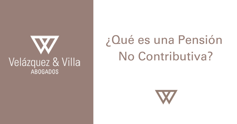 Que es una Pension No Contributiva