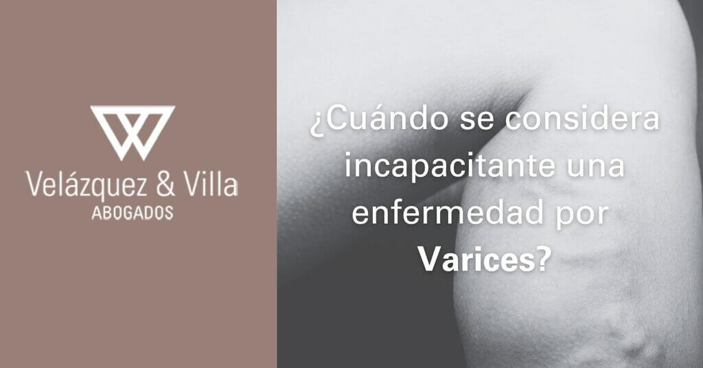Qué son las Varices y cuándo se consideran una enfermedad profesional