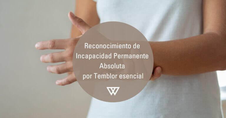 Reconocimiento de Incapacidad Permanente Absoluta por Temblor Esencial