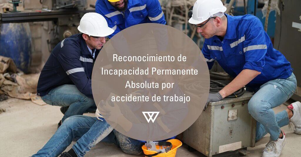 Reconocimiento de Incapacidad Permanente por accidente laboral