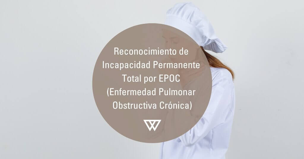 Reconocimiento de Incapacidad por EPOC
