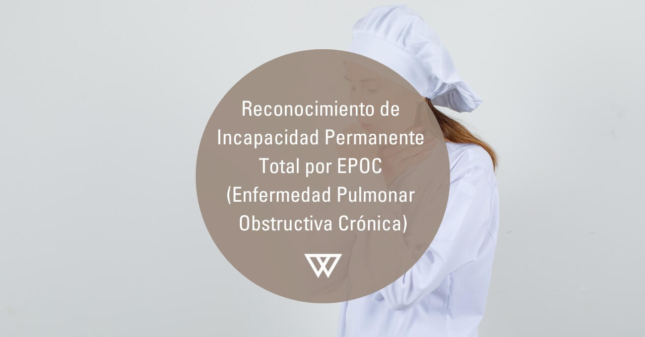 Reconocimiento de Incapacidad por EPOC