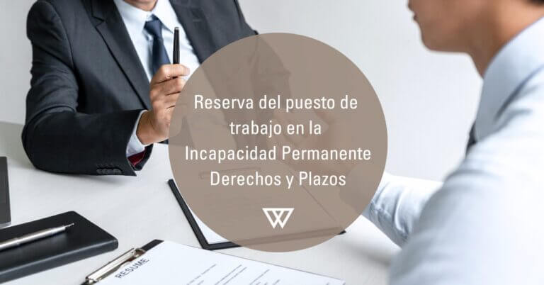 Reserva del puesto de trabajo en la Incapacidad Permanente