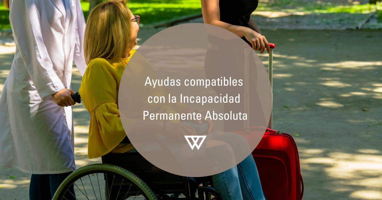 ayudas compatibles con incapacidad permanente absoluta