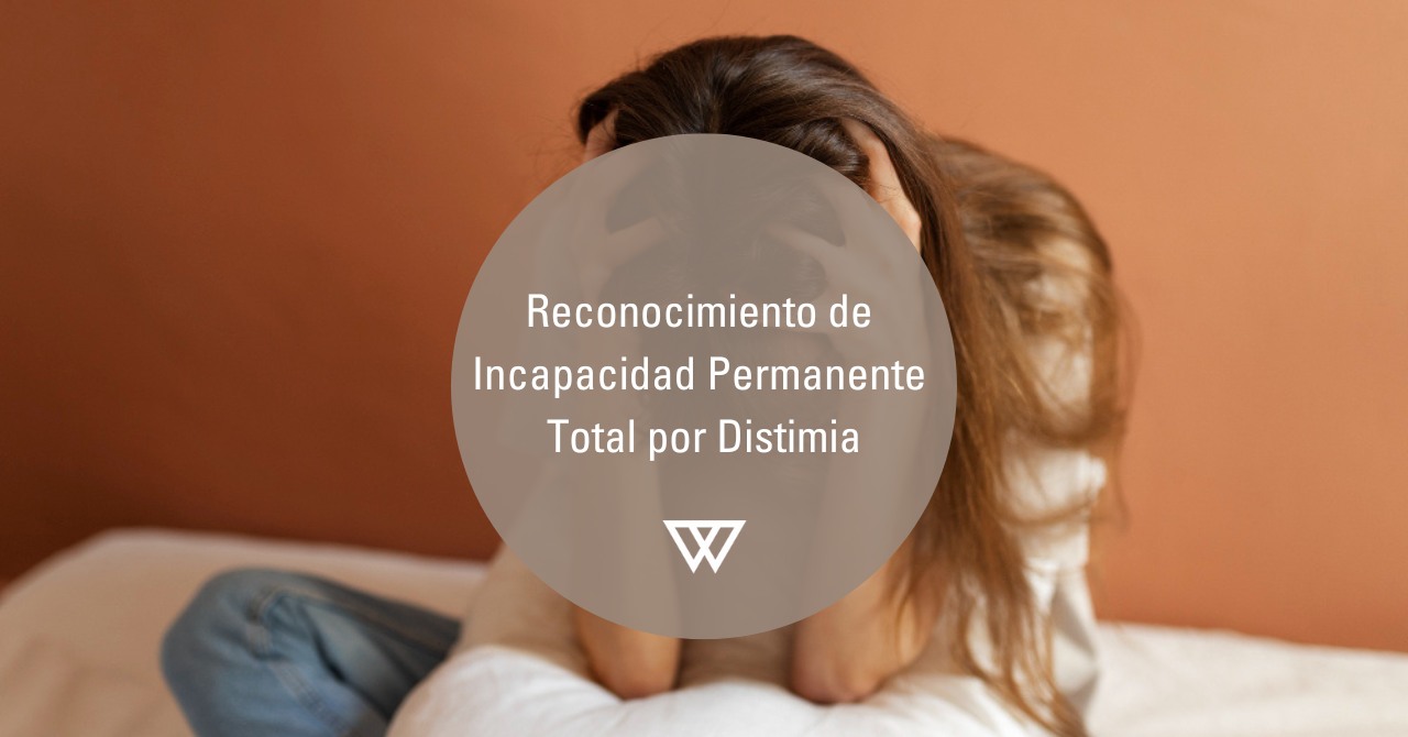 Caso de Incapacidad Permanente Total por Distimia