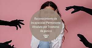 incapacidad por Trastorno de pánico