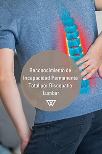 caso de incapacidad por discopatia degenerativa lumbar