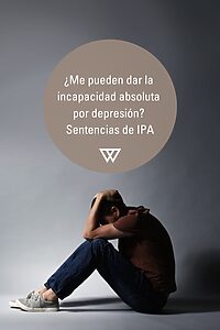 me pueden dar la incapacidad absoluta por depresión