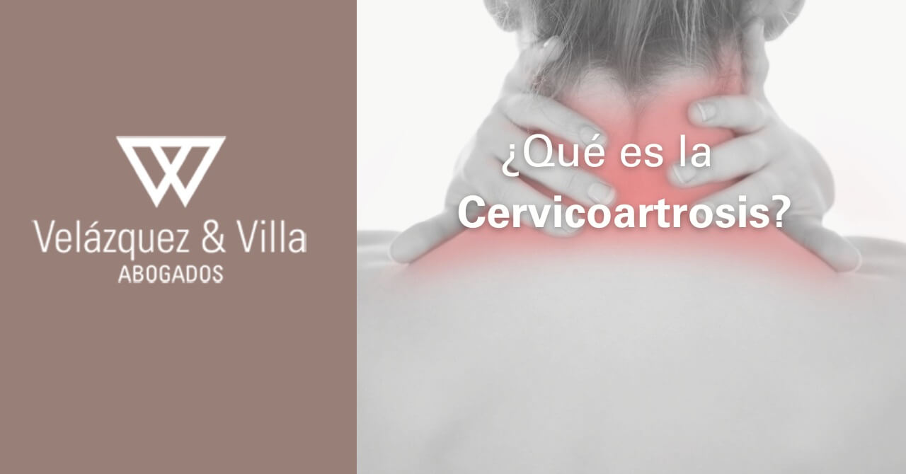 qué es la Cervicoartrosis, síntomas e incapacidad laboral