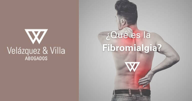 que es la Fibromialgia, sintomas, baja laboral e incapacidad permanente