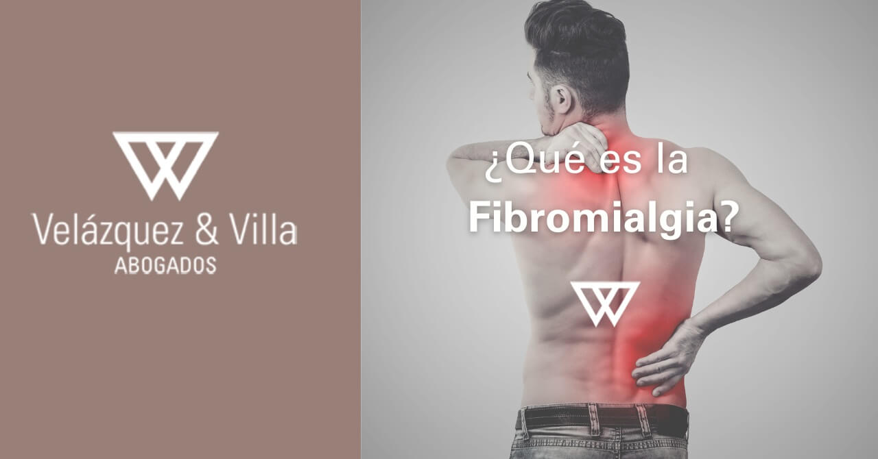 que es la Fibromialgia, sintomas, baja laboral e incapacidad permanente