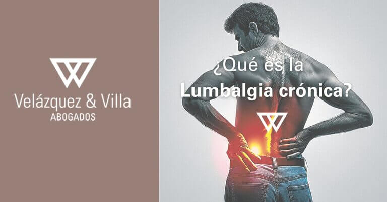 qué es la Lumbalgia crónica, síntomas e incapacidad laboral