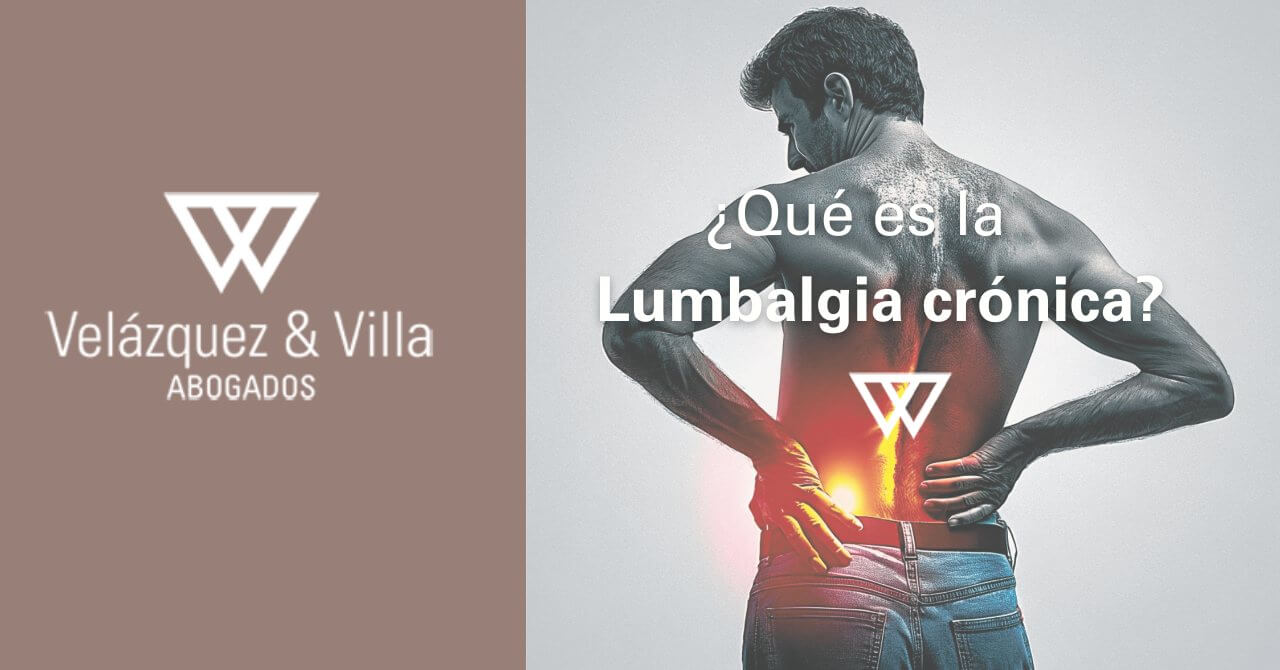 qué es la Lumbalgia crónica, síntomas e incapacidad laboral