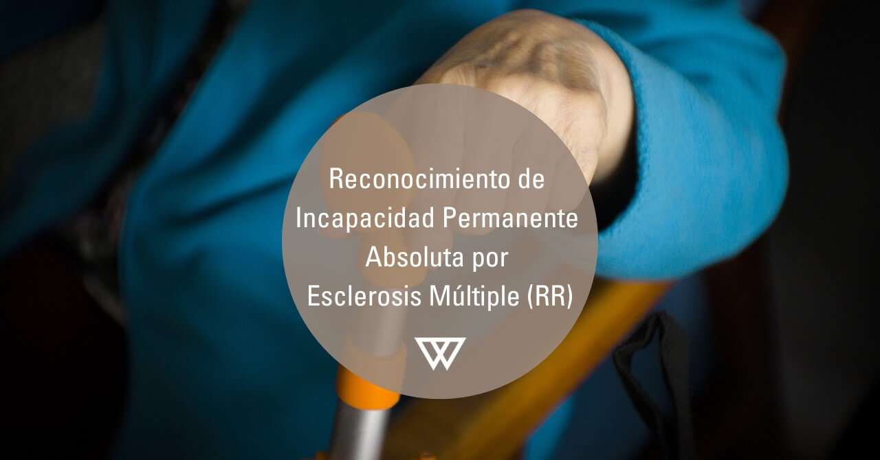 reconocimiento de incapacidad por Esclerosis Múltiple Remitente Recurrente